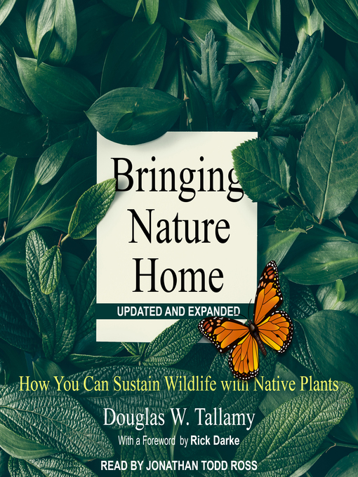 Title details for Bringing Nature Home by Douglas W. Tallamy - Wait list